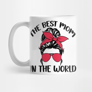 The best mom in the world Mug